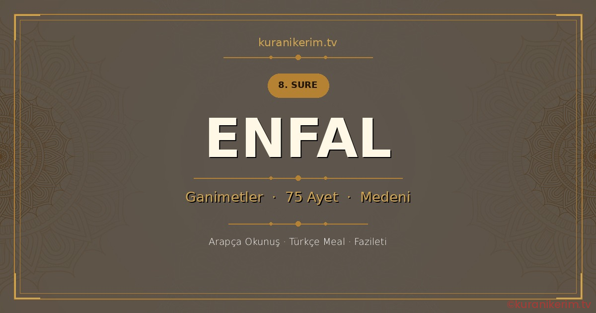 Enfal Suresi Okunuşu, Meali ve Anlamı