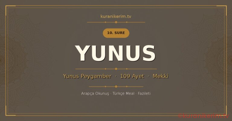 Yunus Suresi Okunuşu, Meali ve Anlamı