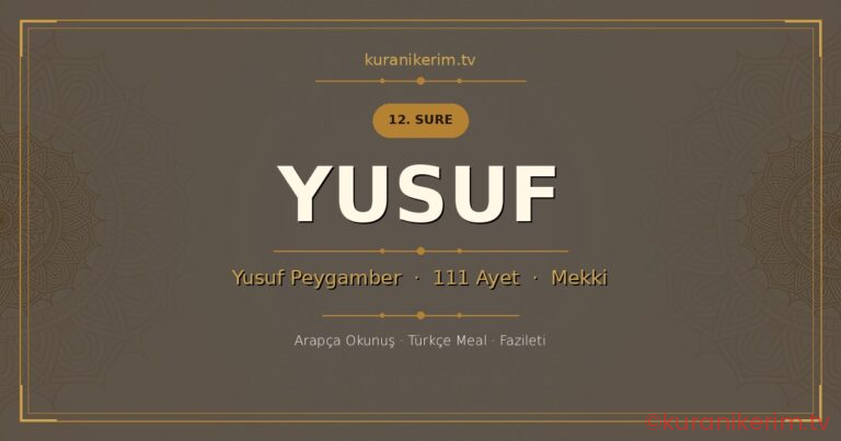 Yusuf Suresi Okunuşu, Meali ve Anlamı