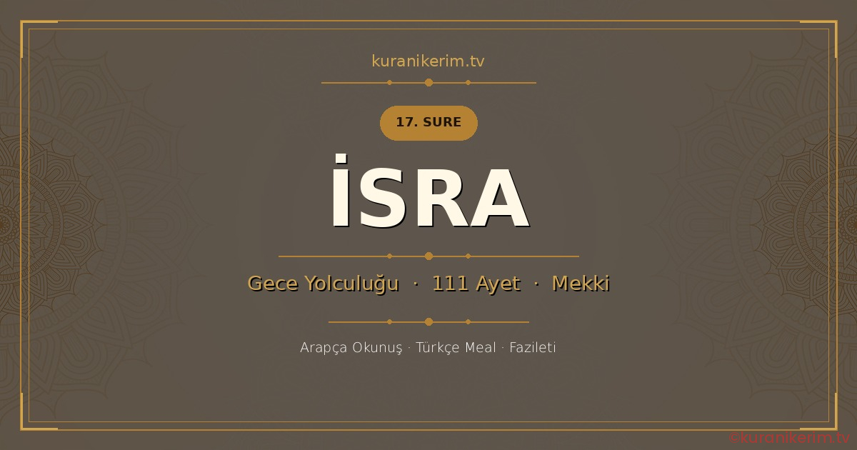 İsra Suresi Okunuşu, Meali ve Anlamı