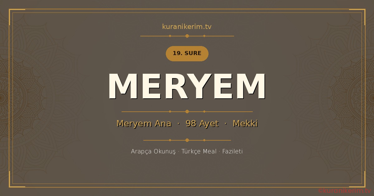 Meryem Suresi Okunuşu, Meali ve Anlamı