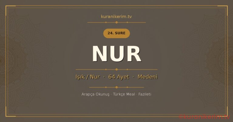 Nur Suresi Okunuşu, Meali ve Anlamı