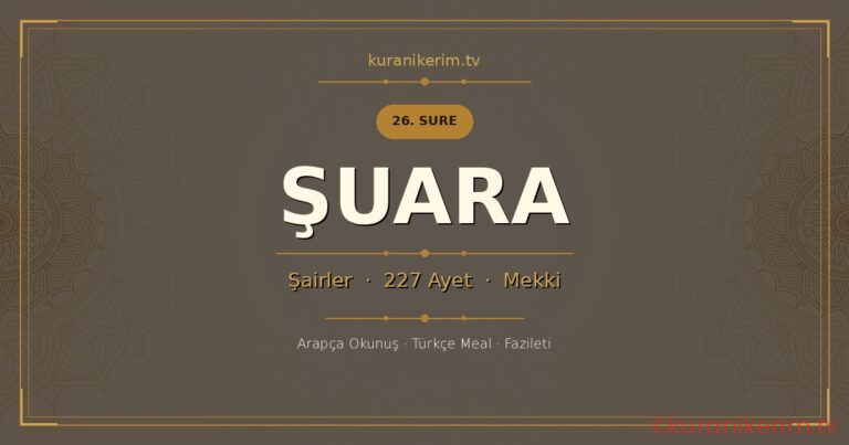 Şuara Suresi Okunuşu, Meali ve Anlamı