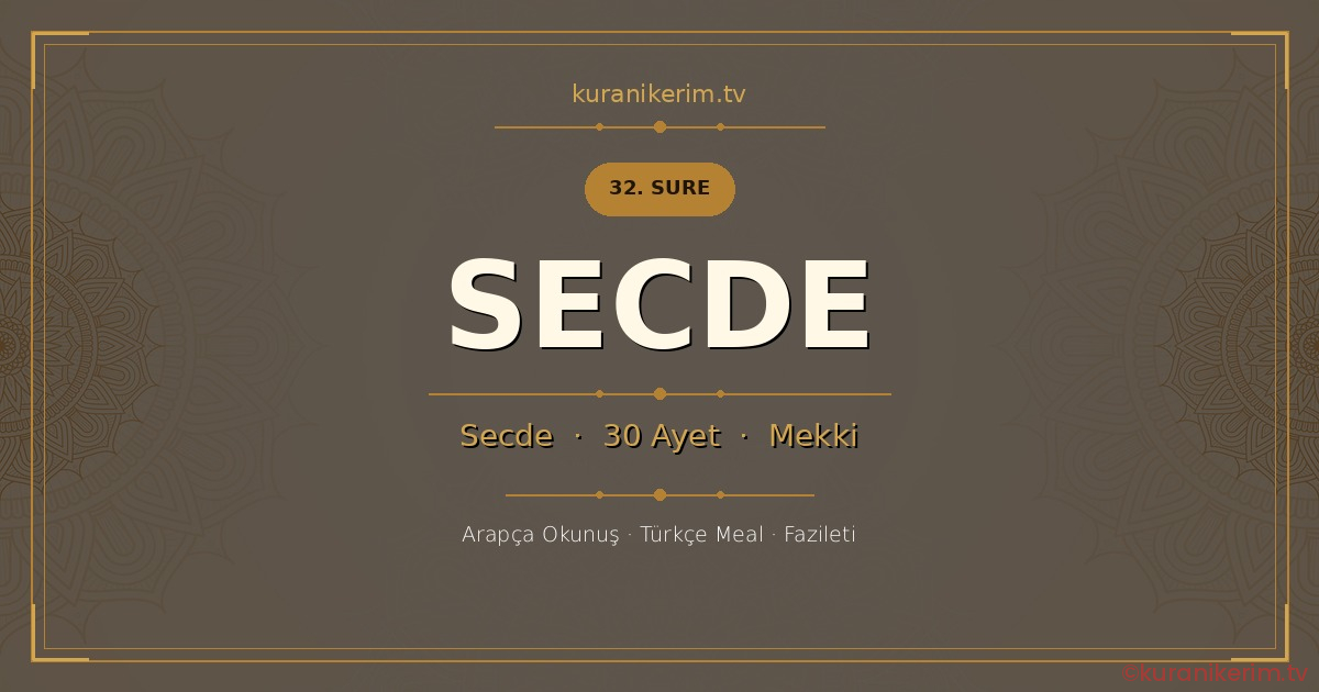 Secde Suresi Okunuşu, Meali ve Anlamı