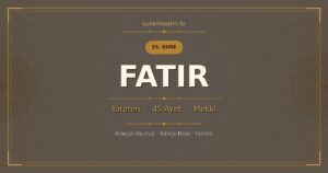 Fatır Suresi Okunuşu, Meali ve Anlamı
