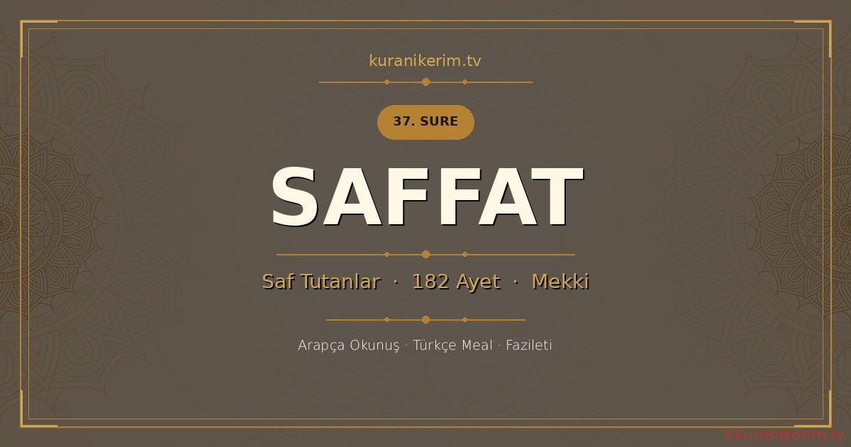 Saffat Suresi Okunuşu, Meali ve Anlamı
