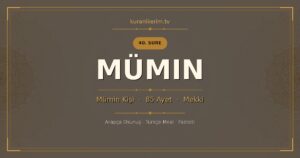 Mümin Suresi Okunuşu, Meali ve Anlamı