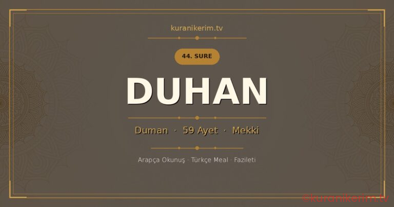 Duhan Suresi Okunuşu, Meali ve Anlamı
