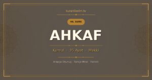 Ahkaf Suresi Okunuşu, Meali ve Anlamı