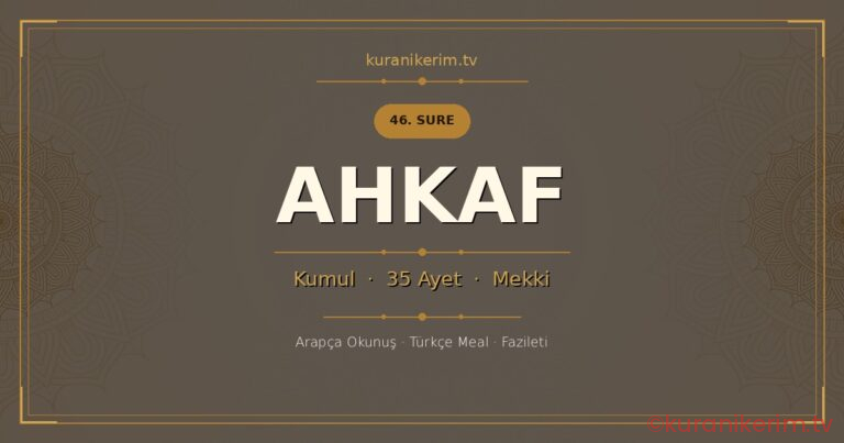 Ahkaf Suresi Okunuşu, Meali ve Anlamı