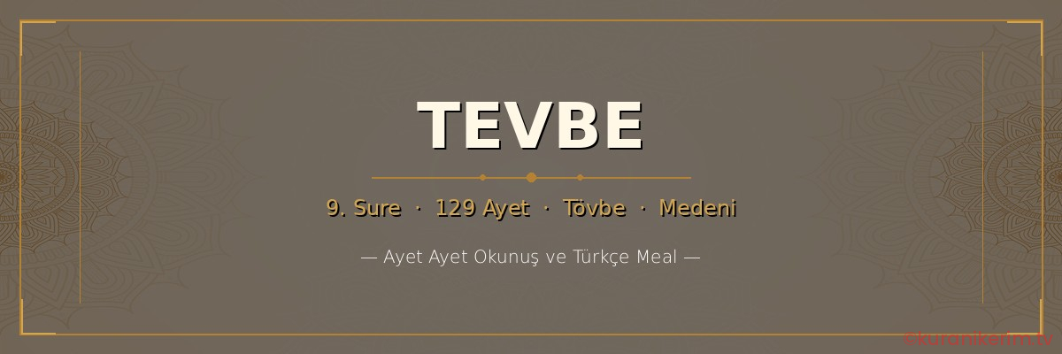 Tevbe Suresi okunuşu