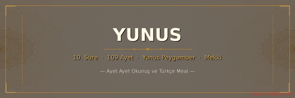 Yunus Suresi okunuşu