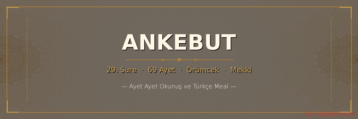 Ankebut Suresi okunuşu